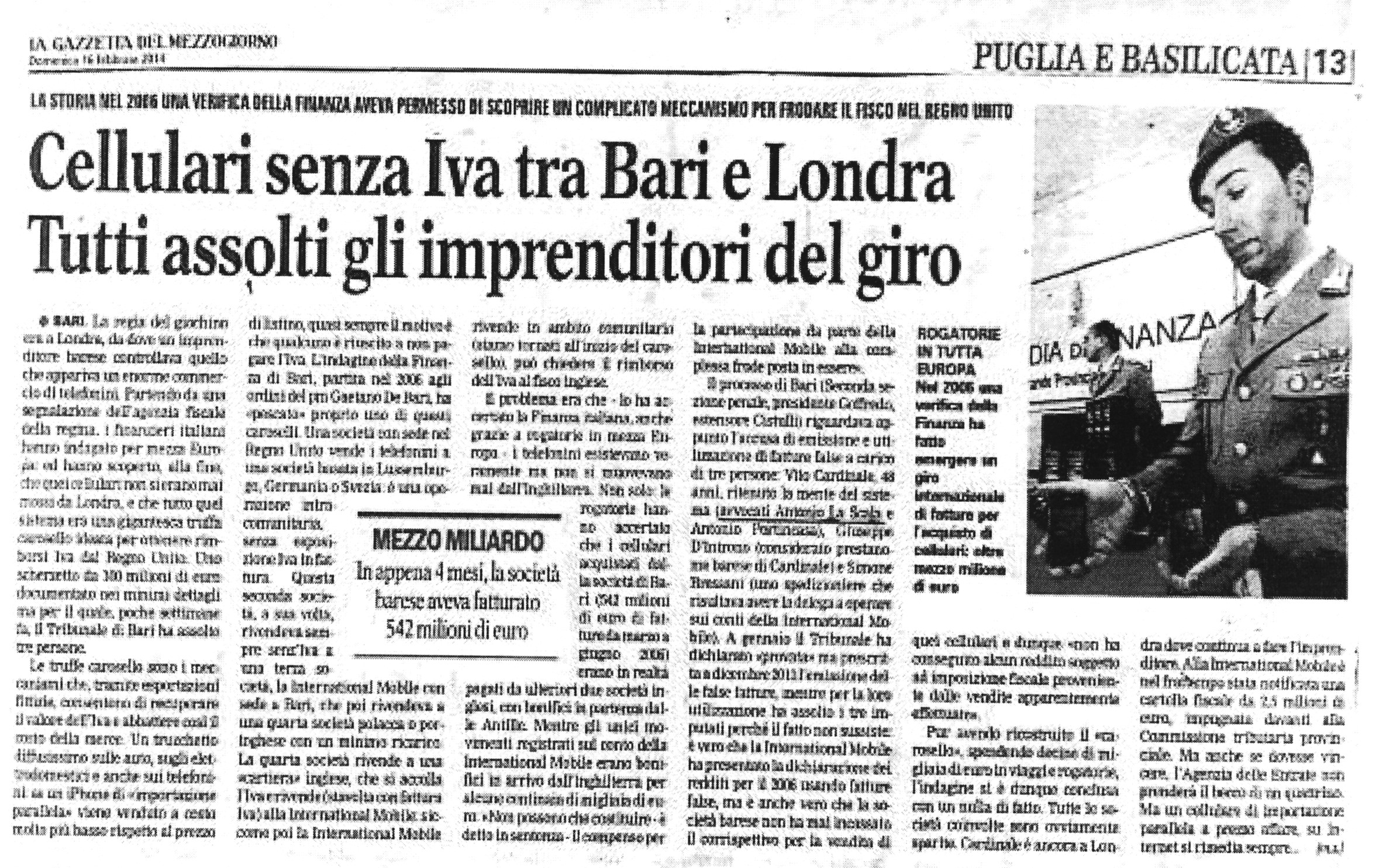 1 Cellulari senza Iva tra Bari e Londra. Tutti assolti gli imprenditori del giro. Una verifica della  Finanza aveva permesso di scoprire un complicato meccanismo per frodare il fisco nel Regno Unito