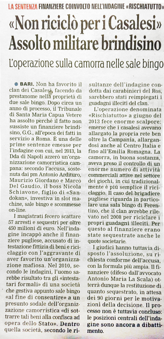 1 Non riciclò per i Casalesi. Assolto militare brindisino. L'operazione sulla camorra nelle sale bingo.