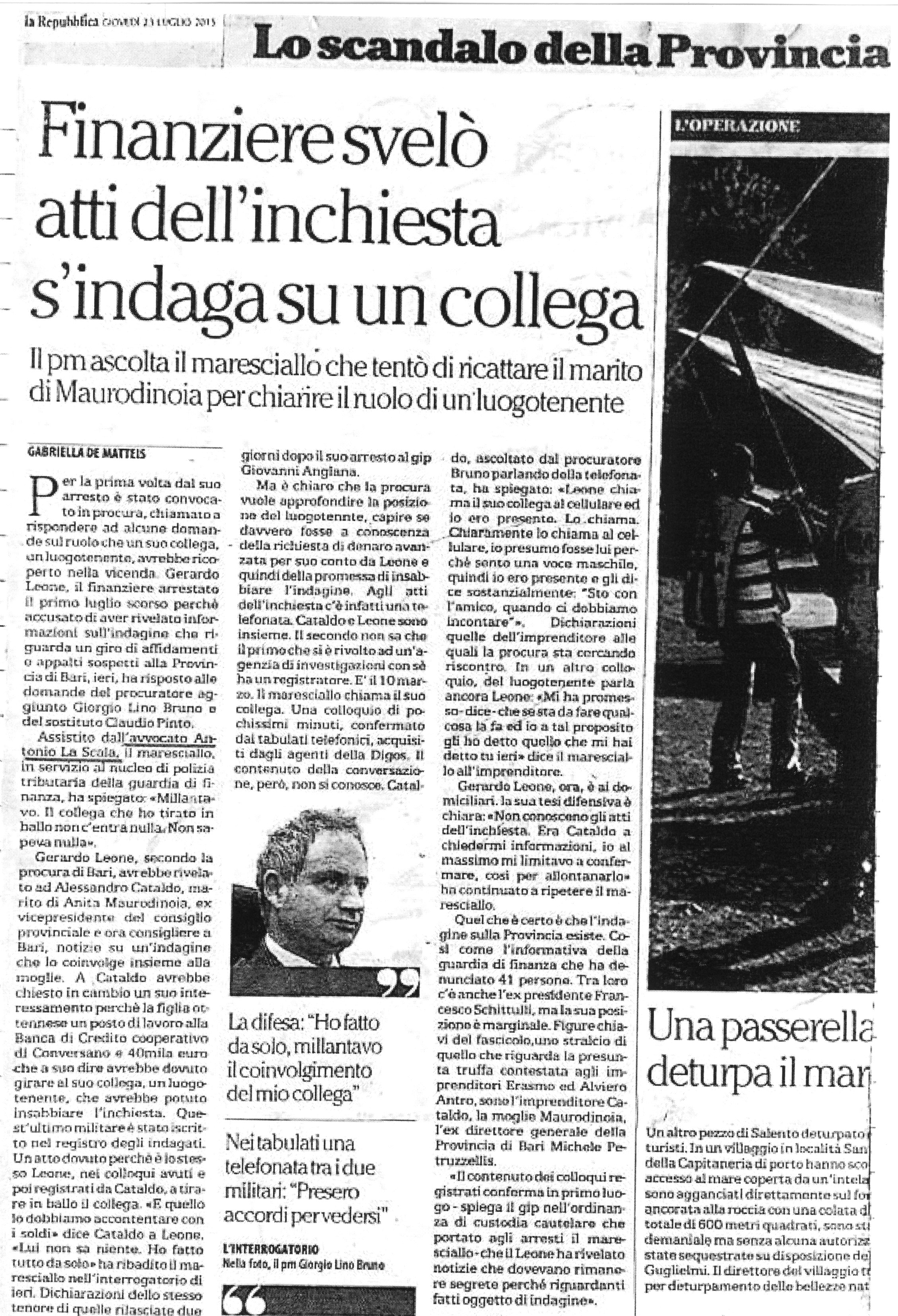 1 Finanziere svelò atti di inchiesta. S'indaga su un collega. Il pm ascolta il maresciallo che tentò di ricattare il marito di M. per chiarire il ruolo di un luogotenente