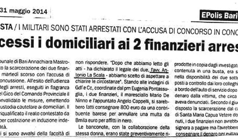 Concessi i domiciliari ai 2 finanzieri arrestati. I militari sono stati arrestati con l'accusa di concorso in concussione