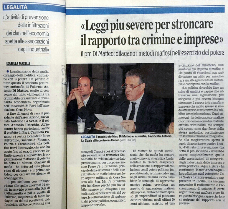 1 Leggi più severe per stroncare il rapporto tra crimine e imprese. Il pm Di Matteo: dilagano i metodi mafiosi nell'esercizio del potere.