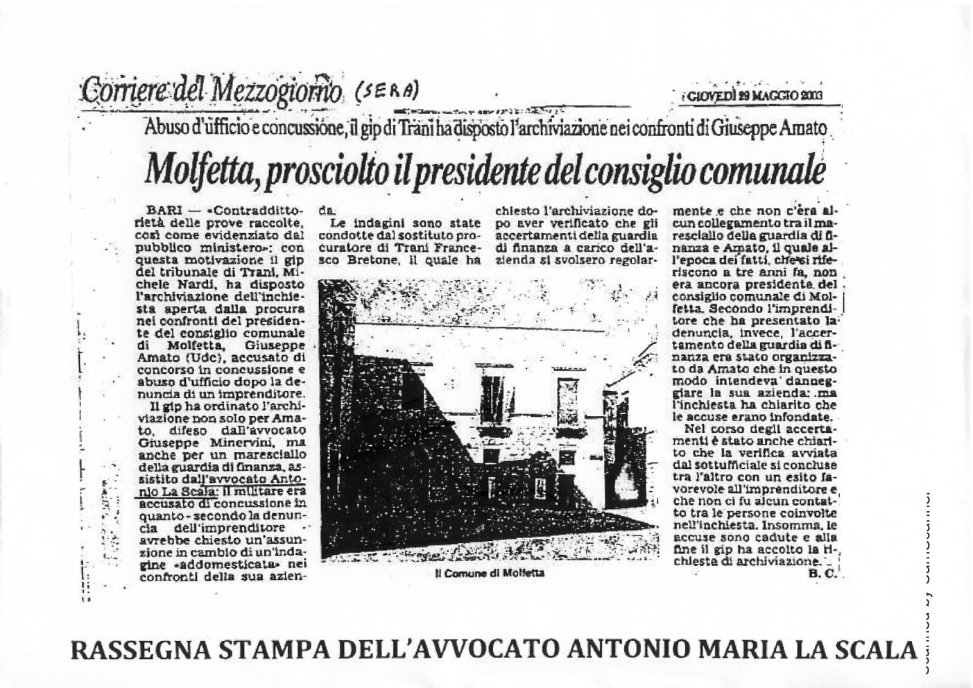 1 Molfetta, prosciolto il presidente del consiglio comunale. Abuso d'ufficio e concussione, il gip di Trani ha disposto l'archiviazione