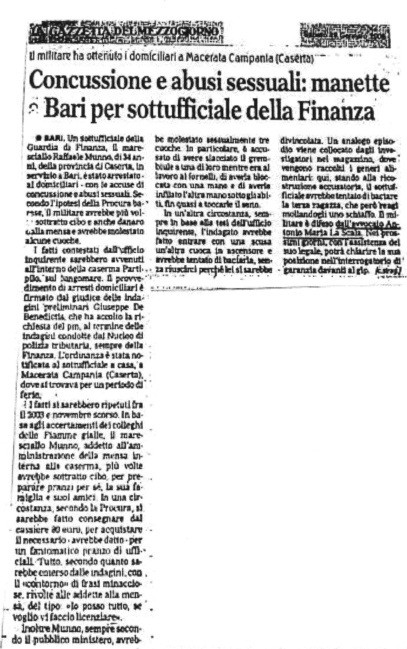 1 Concussione e abusi sessuali: manette a Bari per un sottufficiale della Finanza. Il militare ha ottenuto i domiciliari