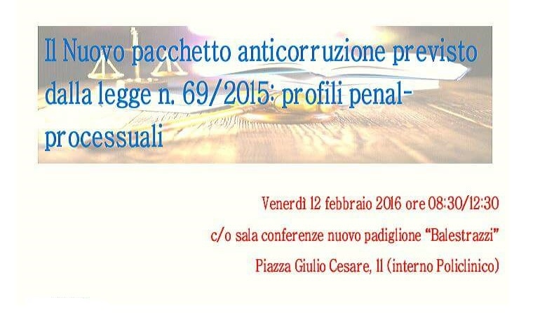 Il Nuovo pacchetto anticorruzione previsto dalla legge n. 69/2015: profili penal-processuali