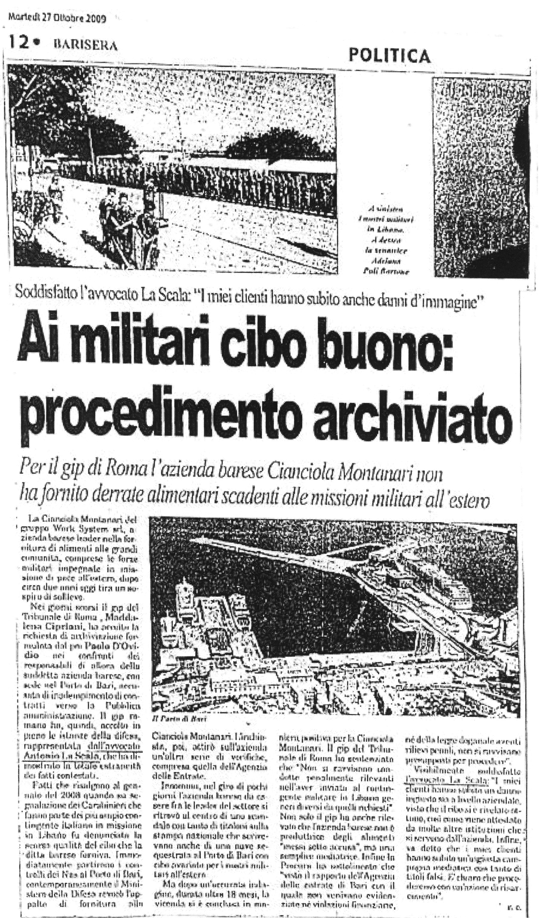 1 Ai militari cibo buono: procedimento archiviato. Soddisfatto l'avvocato La Scala: 