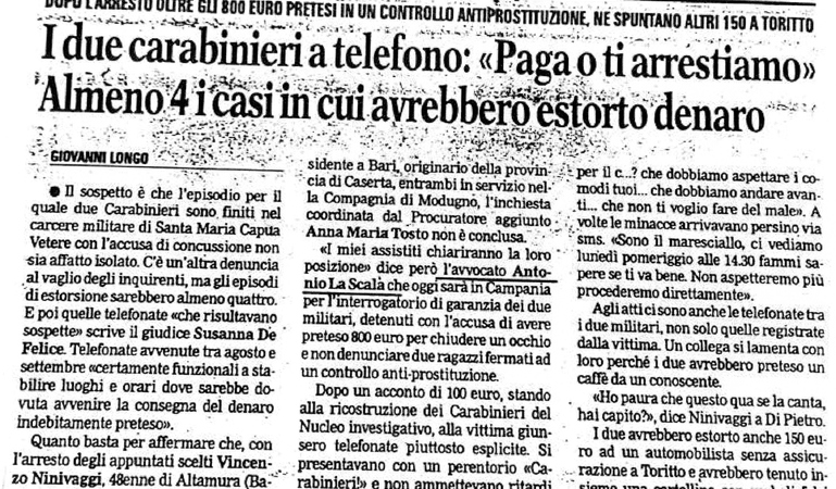 Dopo l'arresto oltre gli 800 euro pretesi in un controllo antiprostituzione, ne spuntano altri 150 a Toritto. I due carabinieri a telefono: «Paga o ti arrestiamo». Almeno 4 i casi in cui avrebbero estorto denaro.